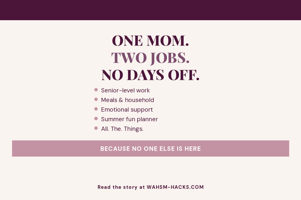 The Senior‑Level WFH Solo Mom Summer Survival Story (So&nbsp;Far)